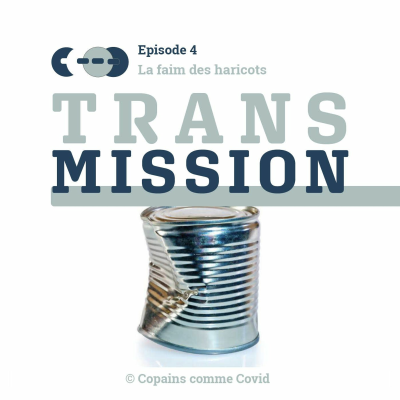 episode Transmission - Episode 4 - La faim des haricots artwork