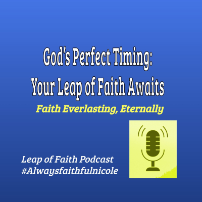 episode Episode 82: 🙏 God’s Perfect Timing: Your Leap of Faith Awaits 🦋 artwork