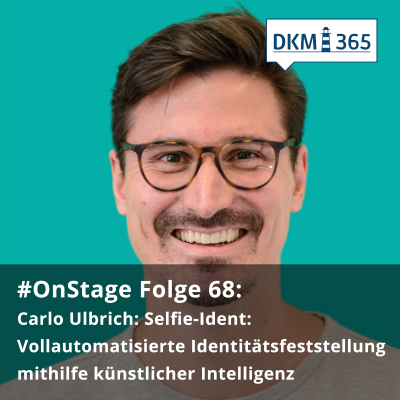 episode Carlo Ulbrich: Selfie-Ident: Vollautomatisierte Identitätsfeststellung mithilfe künstlicher Intelligenz artwork