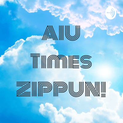 AIU Times ZIPPUN!