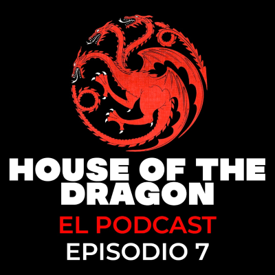 episode "The Red Sowing" House of the Dragon Episodio 7 - Reseña artwork