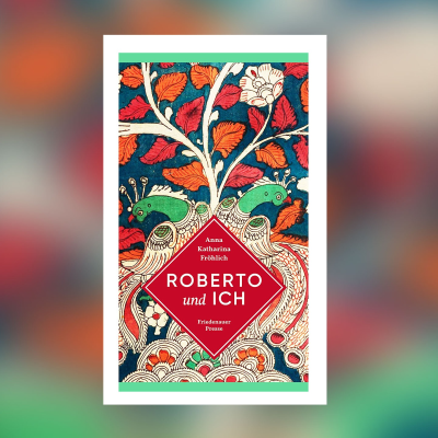 episode Ein leidenschaftliches Memoir: Anna Katharina Fröhlichs „Roberto und Ich“ artwork
