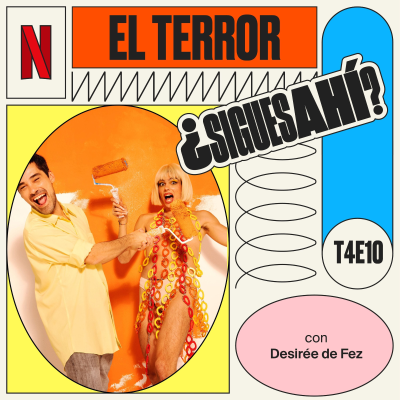 episode El terror, con Desirée de Fez artwork