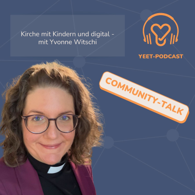 episode Community-Talk 4: Kirche mit Kindern und digital - mit Yvonne Witschi artwork