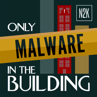 Only Malware in the Building