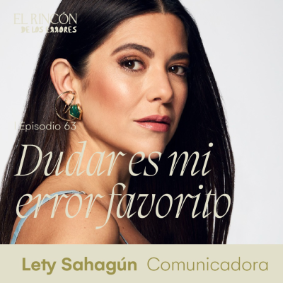 episode Todas las dudas de Lety - Lety Sahagún | El Rincón de los Errores T6 artwork