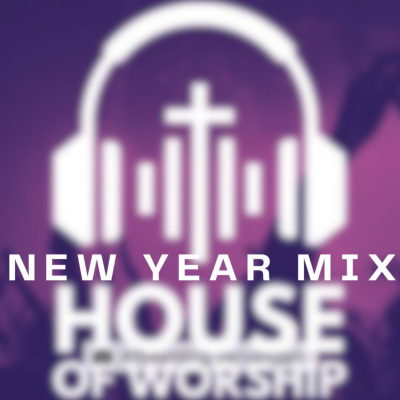episode House of Worship - New Year Mix'24 artwork