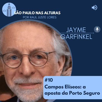 episode #10 Campos Elíseos: a aposta da Porto Seguro artwork