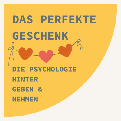 episode Das perfekte Geschenk - Die Psychologie hinter Geben & Nehmen artwork