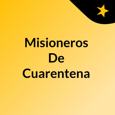 Misioneros De Cuarentena