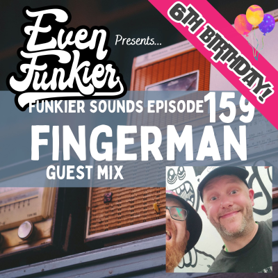 episode Funkier Sounds Episode 159 - Fingerman Guest Mix artwork