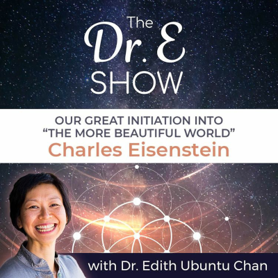 episode Ep35 - Our Great Initiation into "The More Beautiful World" w Charles Eisenstein artwork