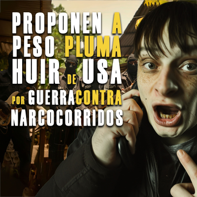 episode Proponen a Peso Pluma huir de USA por guerra contra narcocorridos artwork