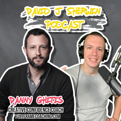 episode David J Sherwin Podcast ft. Danny Ghitis w: Creative Coaching artwork