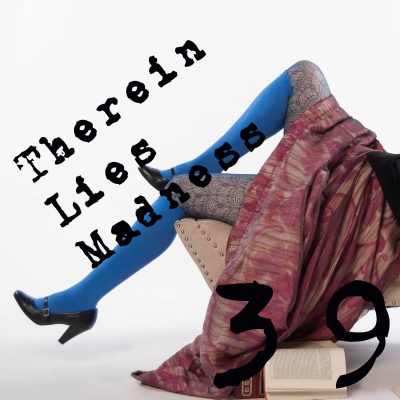 episode 39: Therein Lies Madness artwork