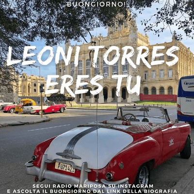 episode Buon Venerdì e Buon ULTIMO BUONGIORNO DI RADIO MARIPOSA con Leoni Torres: "Eres
Tu" | Episodio 1101 artwork