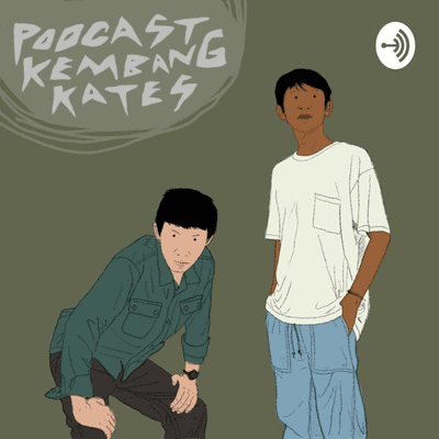 PODCAST KEMBANG KATES