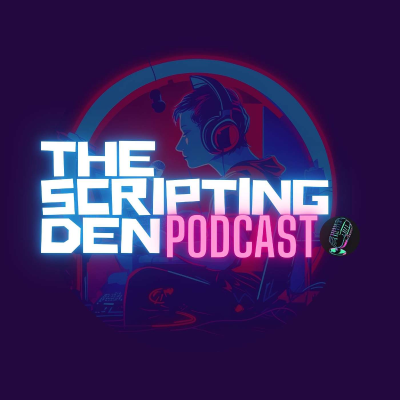 The Scripting Den Podcast