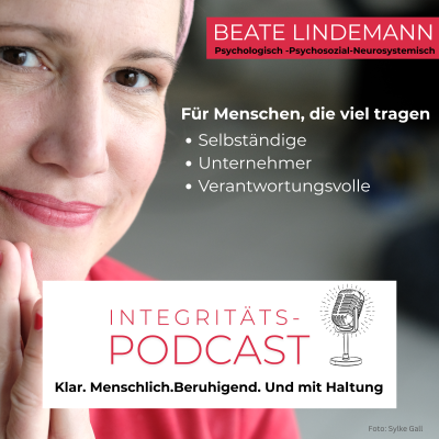 INTEGRITÄTS- PODCAST von BEATE LINDEMANN
(vormals "MENSCH SEIN")