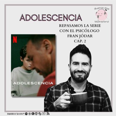 episode Adolescencia, con el psicólogo y mediador penal juvenil Fran Jódar @psicologiadvida (parte 2) artwork