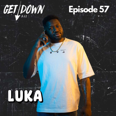episode Get Down Radio - Episode 057 Luka artwork