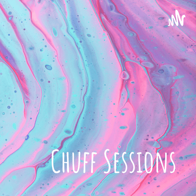 Chuff Sessions