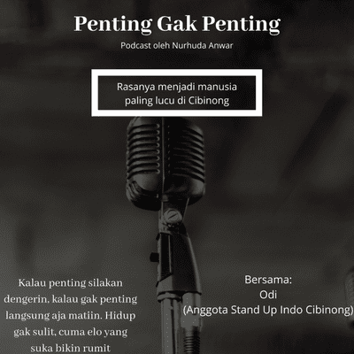 episode Penting Gak Penting Eps 7 - Rasanya menjadi manusia paling lucu di Cibinong artwork