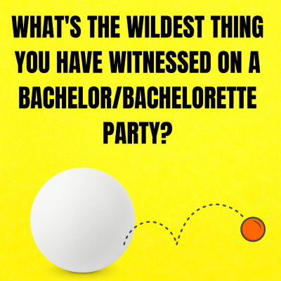 episode What's The Wildest Thing You Have Witnessed At A Bachelor/Bachelorette Party? artwork