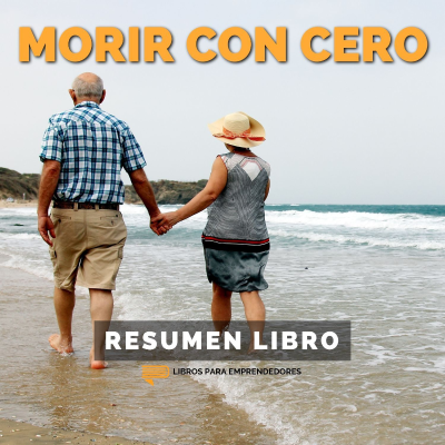 episode 📖 Morir con Cero - Un Resumen de Libros para Emprendedores artwork