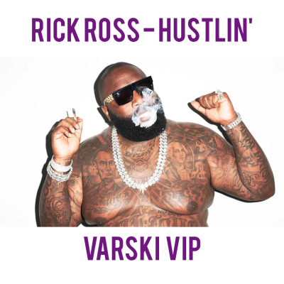 episode Rick Ross - Hustlin' (Varski VIP) artwork