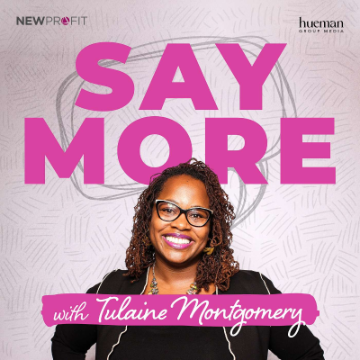 episode Special Episode: Ellen McGirt Opens the Curiosity Playbook on Say More with Tulaine Montgomery artwork