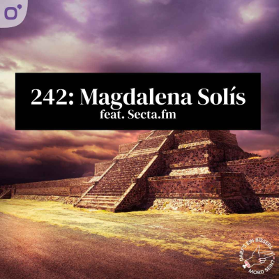 episode Episode 242: Magdalena Solís artwork