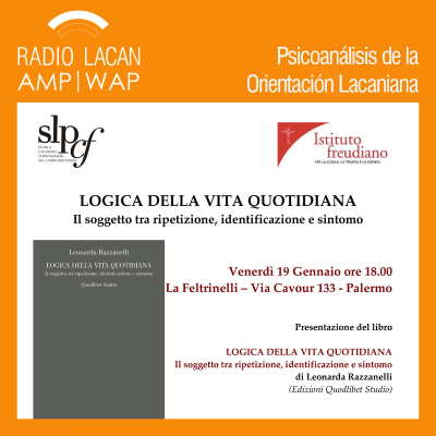 RadioLacan.com | Ecos de Palermo: Presentación de "Lógica de la vida cotidiana" de Leonarda Razzanelli.