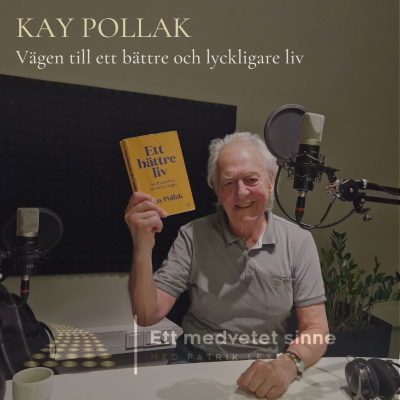 episode 98. Kay Pollak - Vägen till ett bättre och lyckligare liv, del 2 artwork