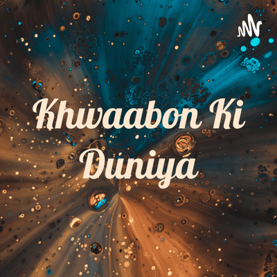 Khwaabon Ki Duniya