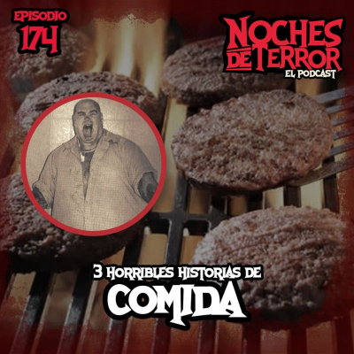 episode Ep 174: 3 Horribles Historias de Comida artwork