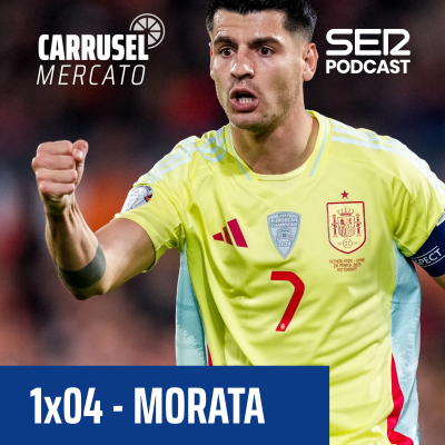 episode Carrusel Mercato | Morata #04 artwork