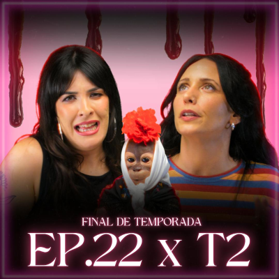 episode EP22xT2 | FINAL de temporada artwork
