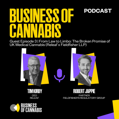 episode Guest Episode 3 | From Law to Limbo: The Broken Promise of UK Medical Cannabis (Releaf x Fieldfisher LLP) artwork