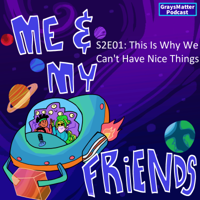 episode S2E01: This Is Why We Can't Have Nice Things artwork