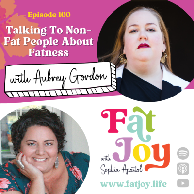 episode Talking To Non-Fat People About Fatness -- Aubrey Gordon artwork