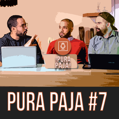 episode Pura Paja #7 Cómo superar unos cachos y cómo ser un papá cool artwork