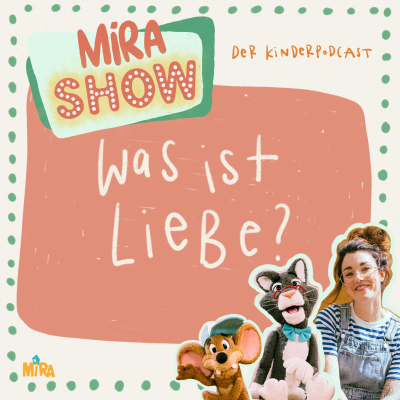 episode "Was ist Liebe?" MiRA SHOW artwork