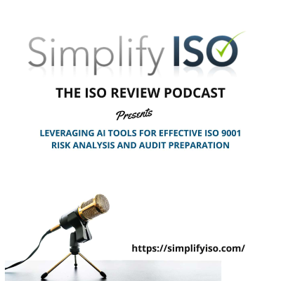 episode Leveraging AI Tools for Effective ISO 9001 Risk Analysis and Audit Preparation artwork