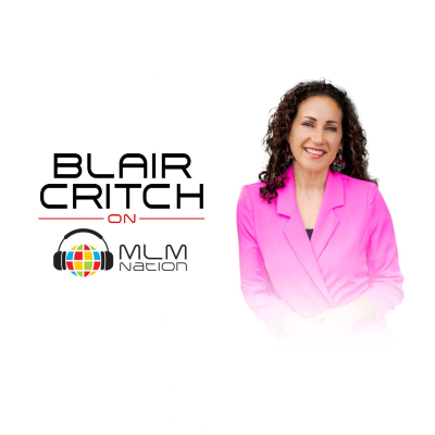 episode Blair Critch Reveals 3 Steps to Network Marketing Success artwork