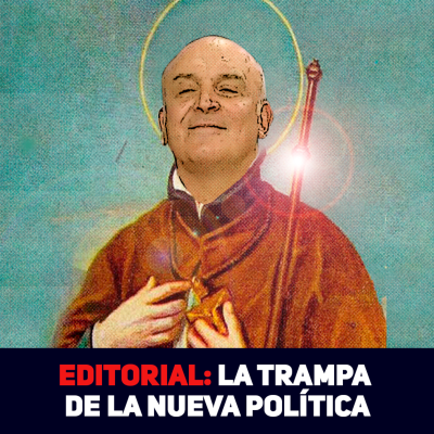 episode T3 #9 Editorial: La Trampa de la Nueva Política artwork