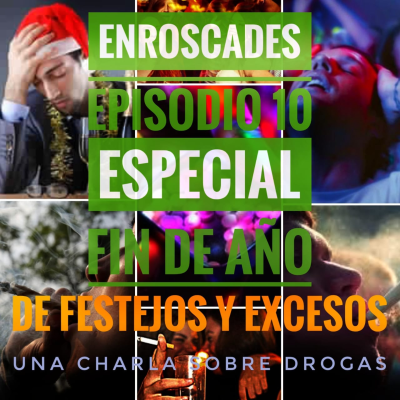 episode Episodio 10 - Especial de fin de año: De festejos y excesos, una charla sobre drogas artwork