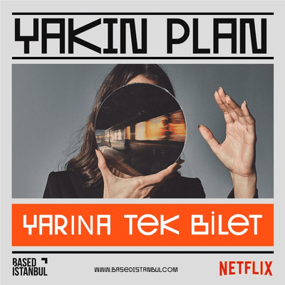 Yarına Tek Bilet: Yakın Plan