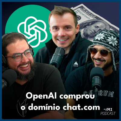 episode OpenAI comprou o domínio chat.com | ~/M1 Podcast artwork