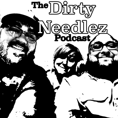 Dirty Needlez Podcast